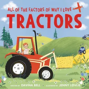 All the Factors of Why I Love Tractors